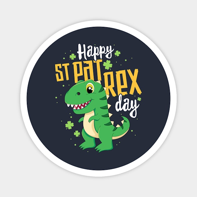 Happy St Pat Rex Day T-Shirt T-Rex Dinosaur St Patricks Day Magnet by 14thFloorApparel